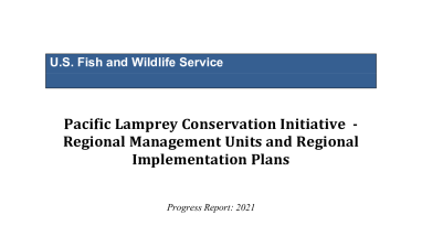 Pacific Lamprey Conservation Initiative Regional Management Units and Regional Implementation Plans