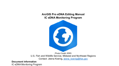 ArcGIS Pro eDNA Editing Manual Invasive Carp eDNA Monitoring Program