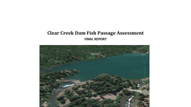 2016 Clear Creek Dam Fish Passage Assessment Final Report