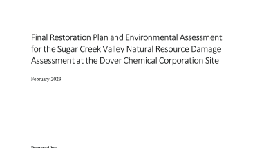 Final Restoration Plan and Environmental Assessment for the Sugar Creek Valley Natural Resource Damage Assessment at the Dover Chemical Corporation Site