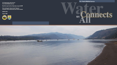 Columbia Pacific Northwest, Pacific Islands Fish and Aquatic Conservation Program Highlights Report (2018-19)