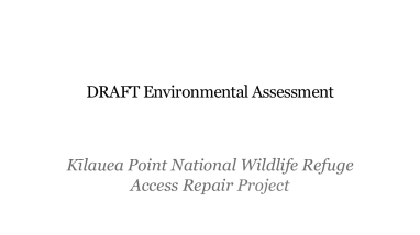 Draft Environmental Assessment for Kīlauea Point Refuge Access Repairs